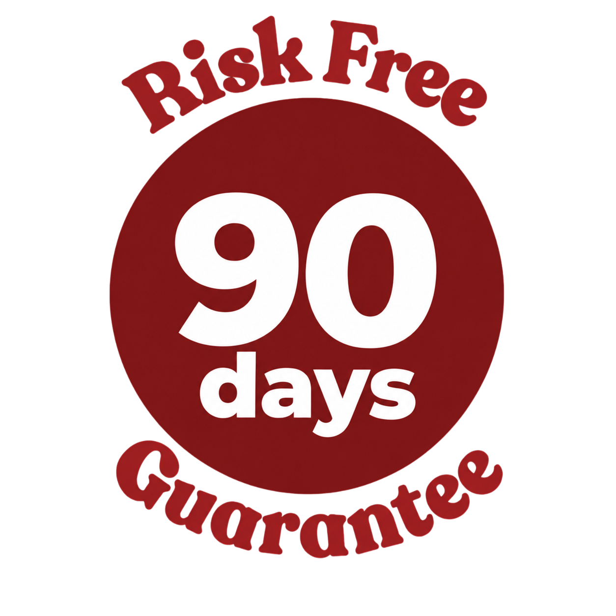 90-Day Risk Free Guarantee